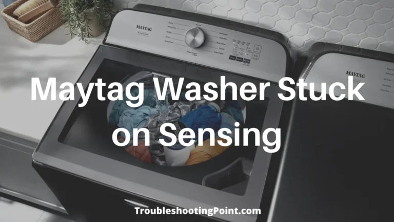 Maytag Washer Stuck on Sensing (7 Quick Fixes)