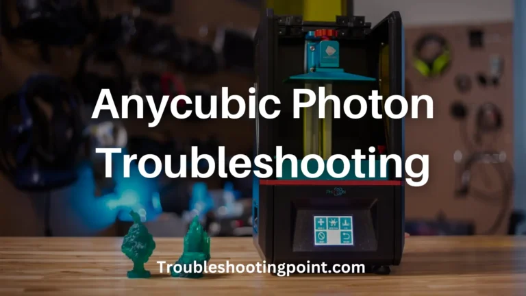 Anycubic Photon Troubleshooting: 5 Most Common Problems