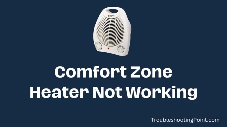 Fixed: Comfort Zone Heater Not Working