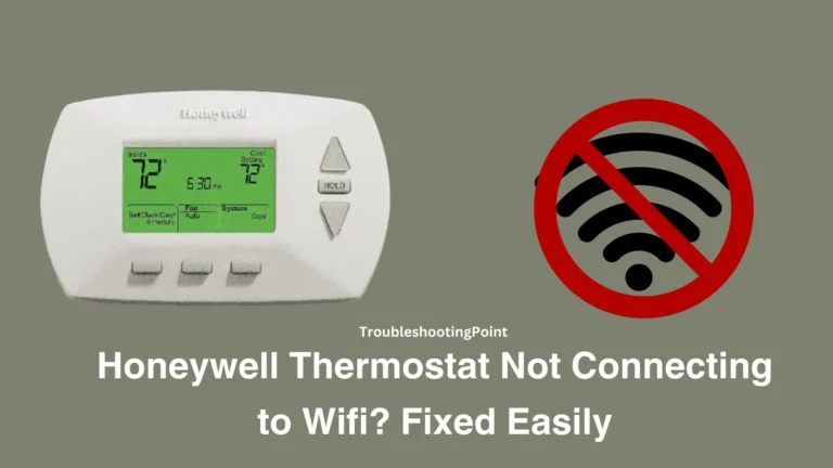 Honeywell Thermostat Wont Connect to WiFi – 7 Troubleshooting Fixes
