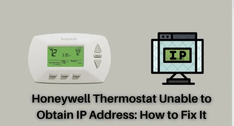 Honeywell Thermostat Unable to Obtain IP Address: How to Fix It