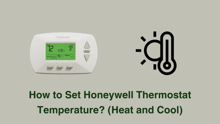 How to Set Honeywell Thermostat Temperature? (Heat and Cool)