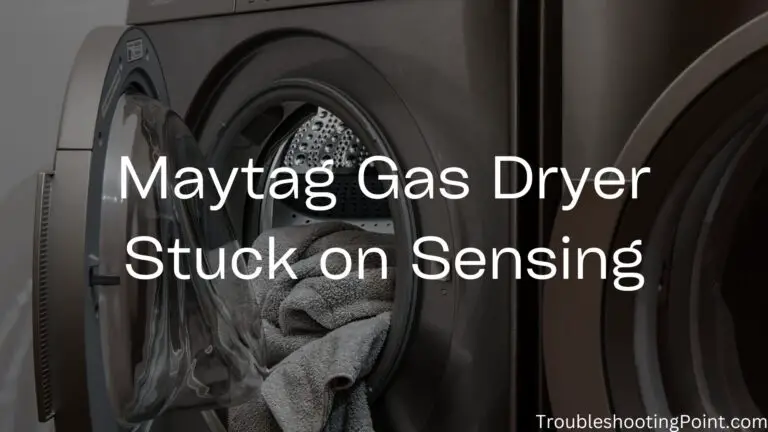 Maytag Gas Dryer Stuck on Sensing [Fixed]